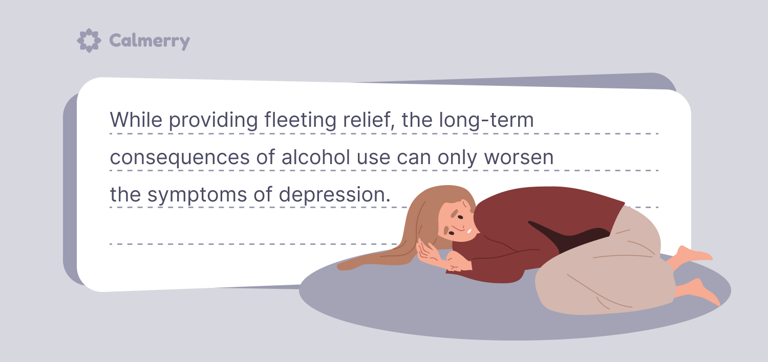 People who suffer from depression may turn to alcohol as it can provide momentary relief and improve their mood