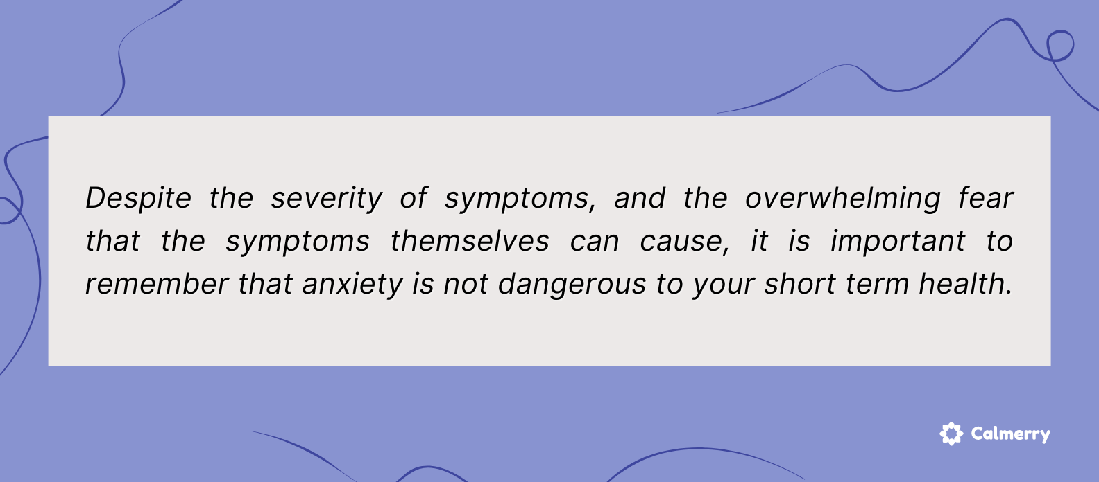 Anxiety is not dangerous to your short-term health