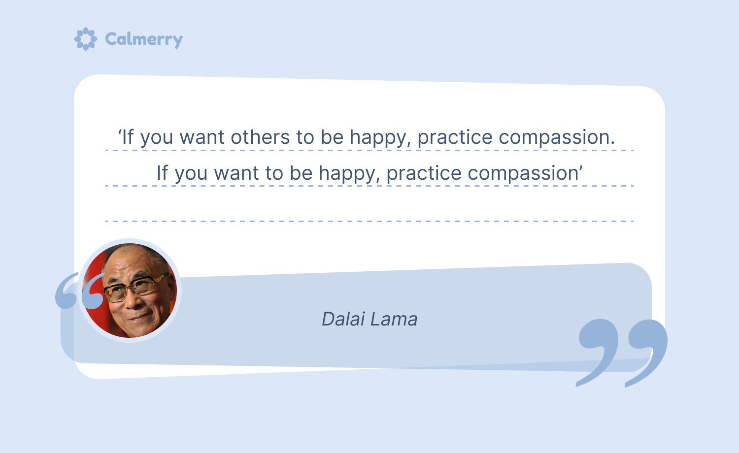 Compassion is the key. Dalai Lama