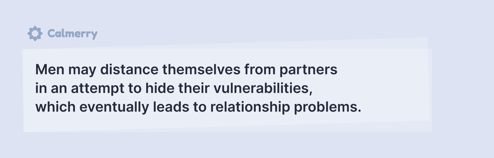 Hiding vulnerabilities from your partner may lead to problems