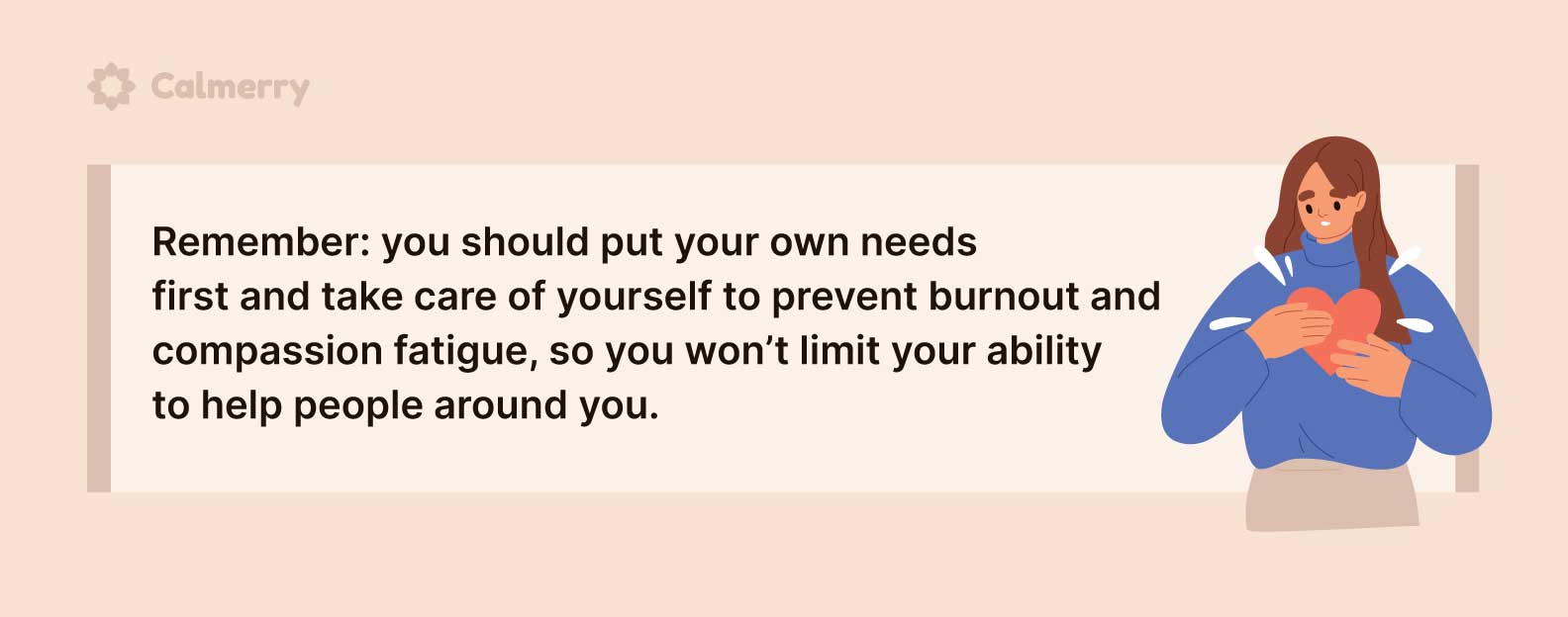 you should put your own needs first and take care of yourself