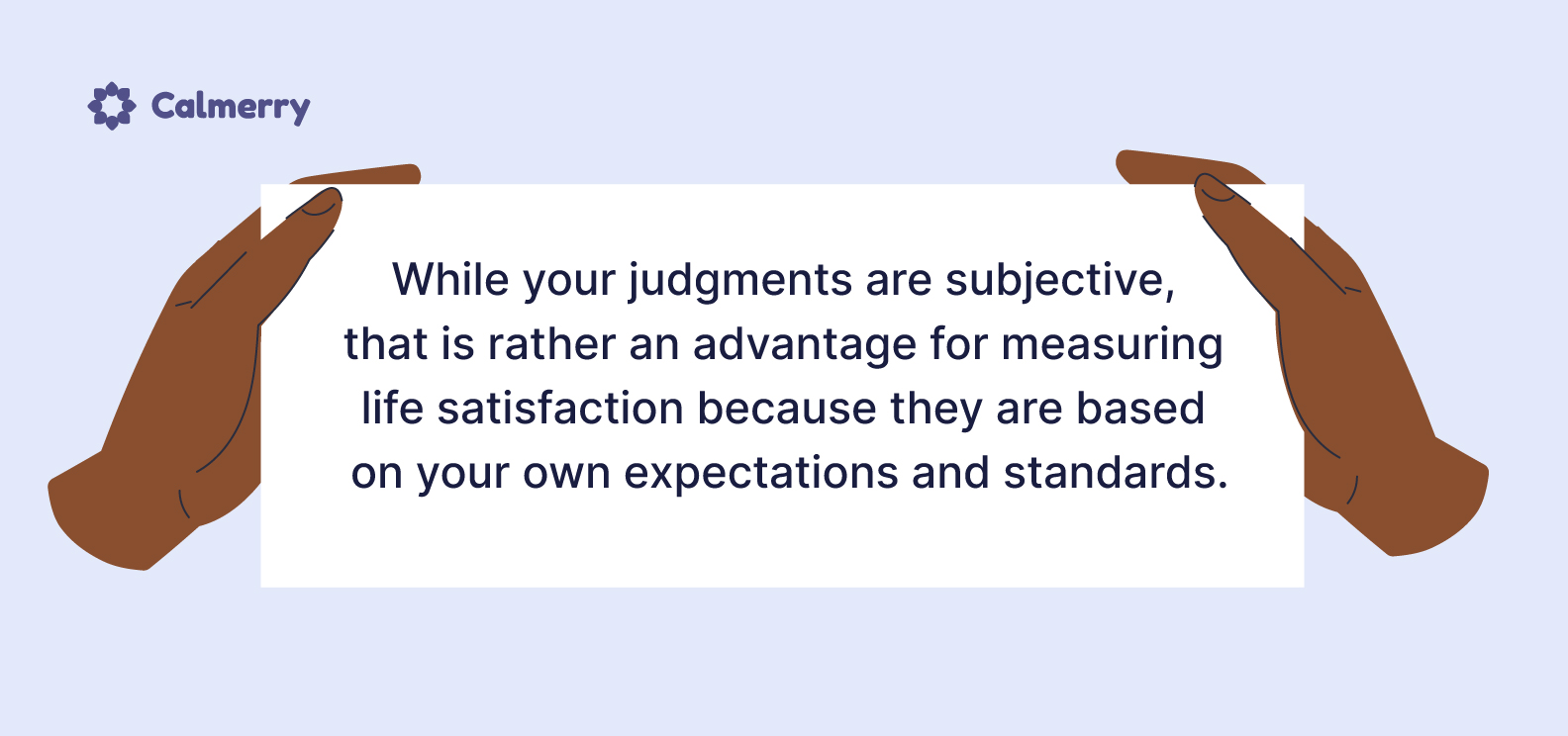 Life satisfaction must be measured subjectively