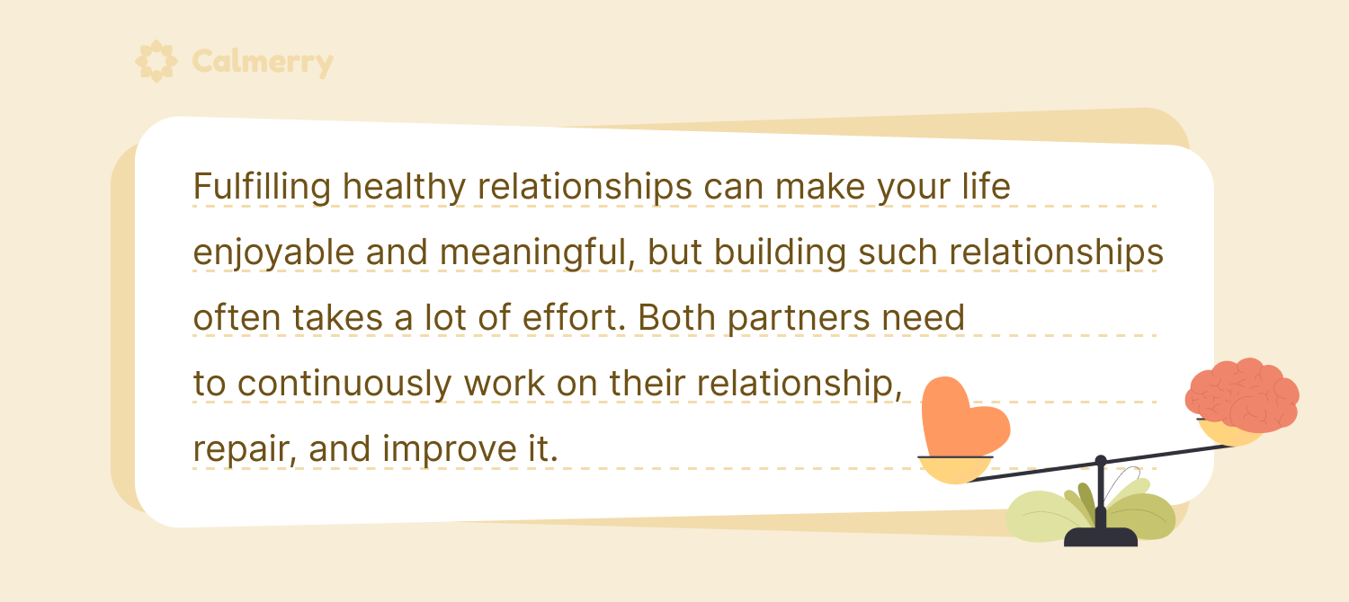 Healthy relationships take some effort to build