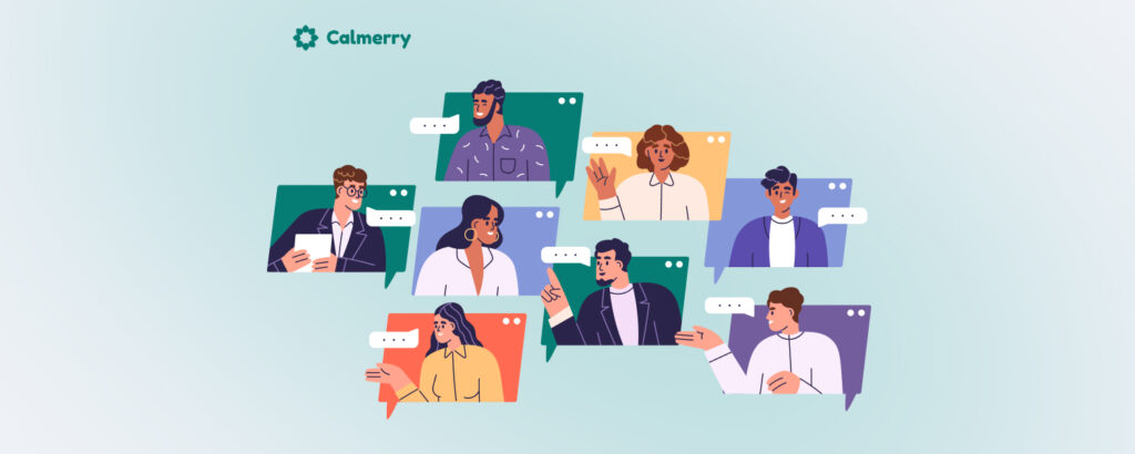 An illustration showcasing diverse employees actively participating in virtual discussions. Each individual is portrayed in separate chat boxes, expressing themselves with gestures and speech bubbles. The background is a soft teal, with the 'Calmerry' logo at the top left. The scene symbolizes a sense of belonging and open communication in a digital workplace setting